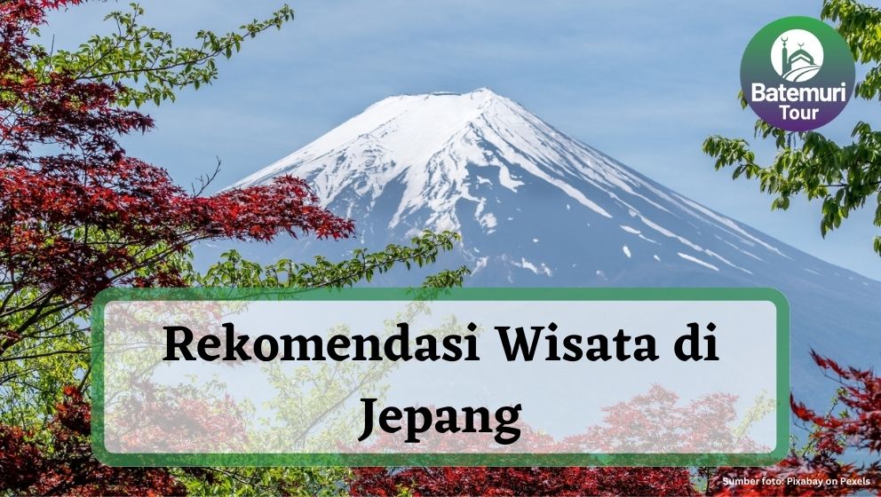 Jepang dan Keindahannya, Berikut 5 Destinasi Wisata yang Wajib Dikunjungi di Jepang